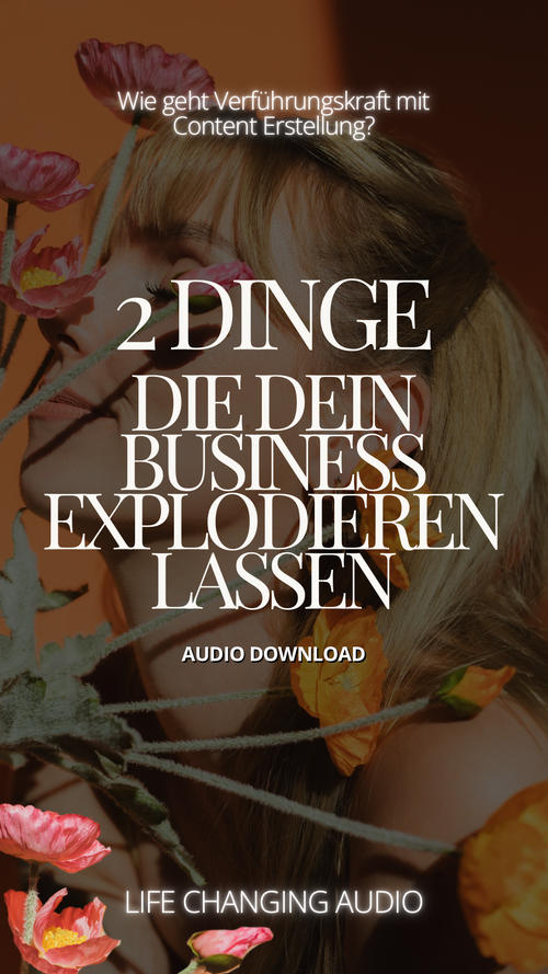 2 Dinge, die dein Business explodieren lassen - Audio
